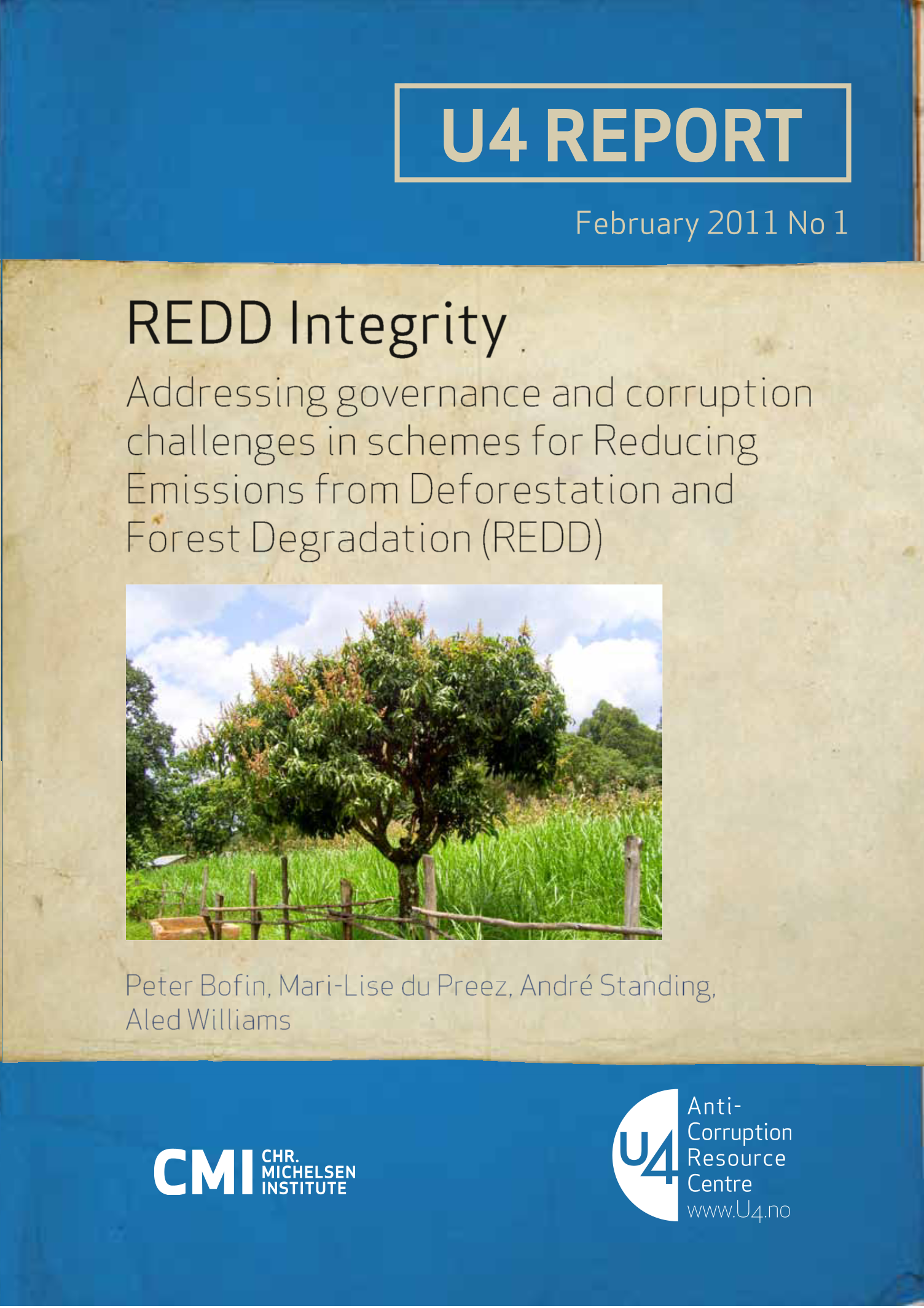 REDD Integrity: Addressing governance and corruption challenges in schemes for Reducing Emissions from Deforestation and Forest Degradation (REDD)