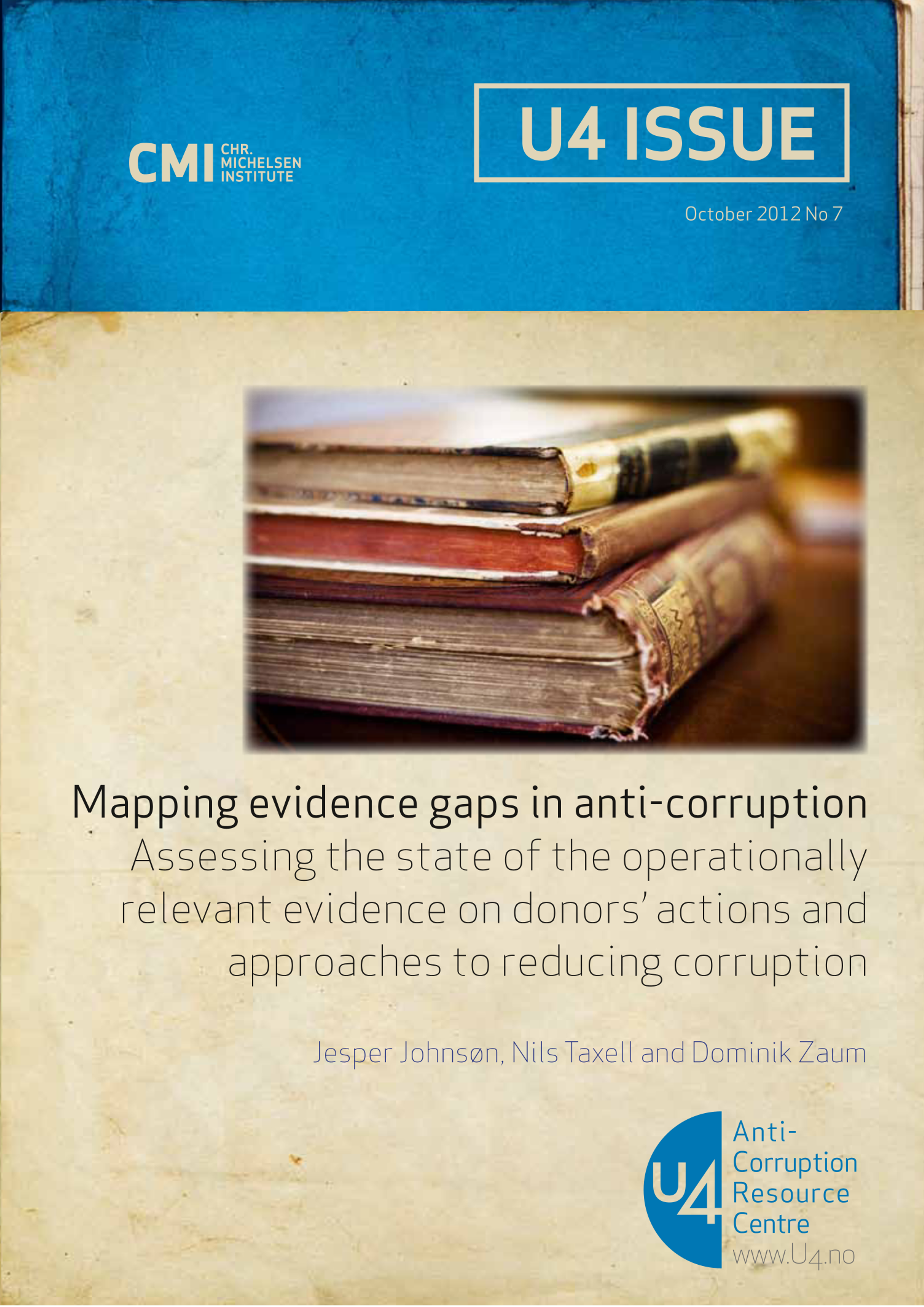 Mapping evidence gaps in anti-corruption: Assessing the state of the operationally relevant evidence on donors' actions and approaches to reducing corruption