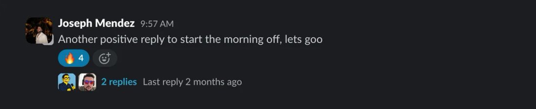 Slack screenshot from Joseph Mendez: positive replies in first 2 weeks