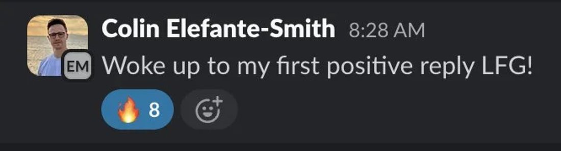 Slack screenshot from Colin Elefante-Smith: 1st positive reply