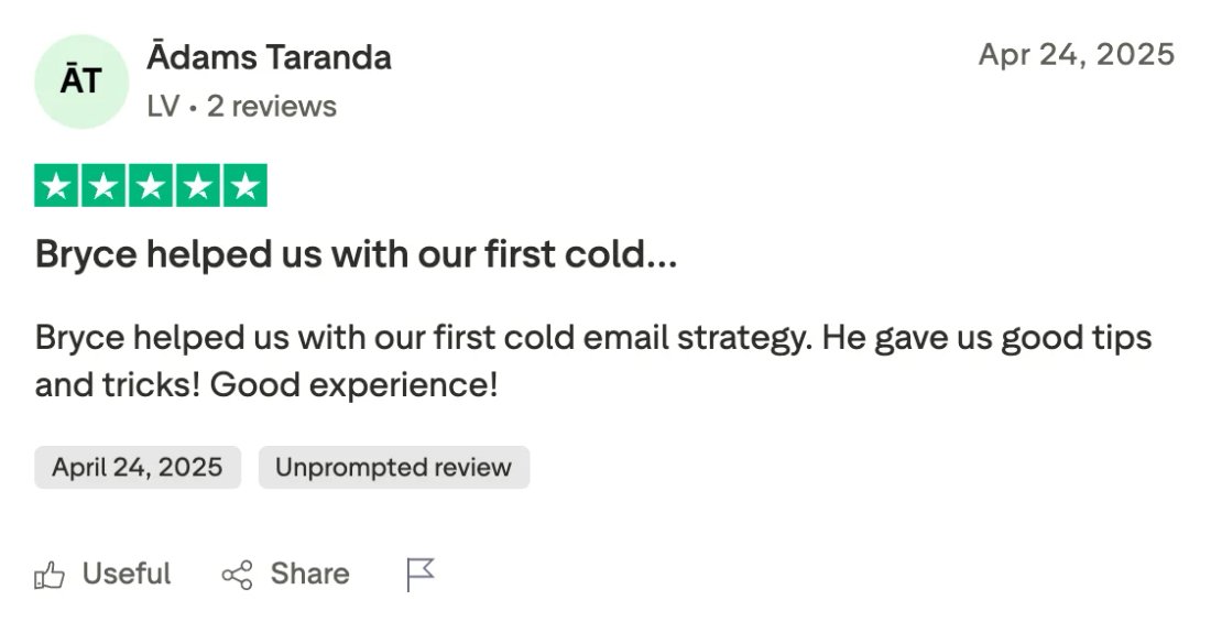 Trustpilot screenshot from Ādams Taranda: Bryce helped us with our first cold…