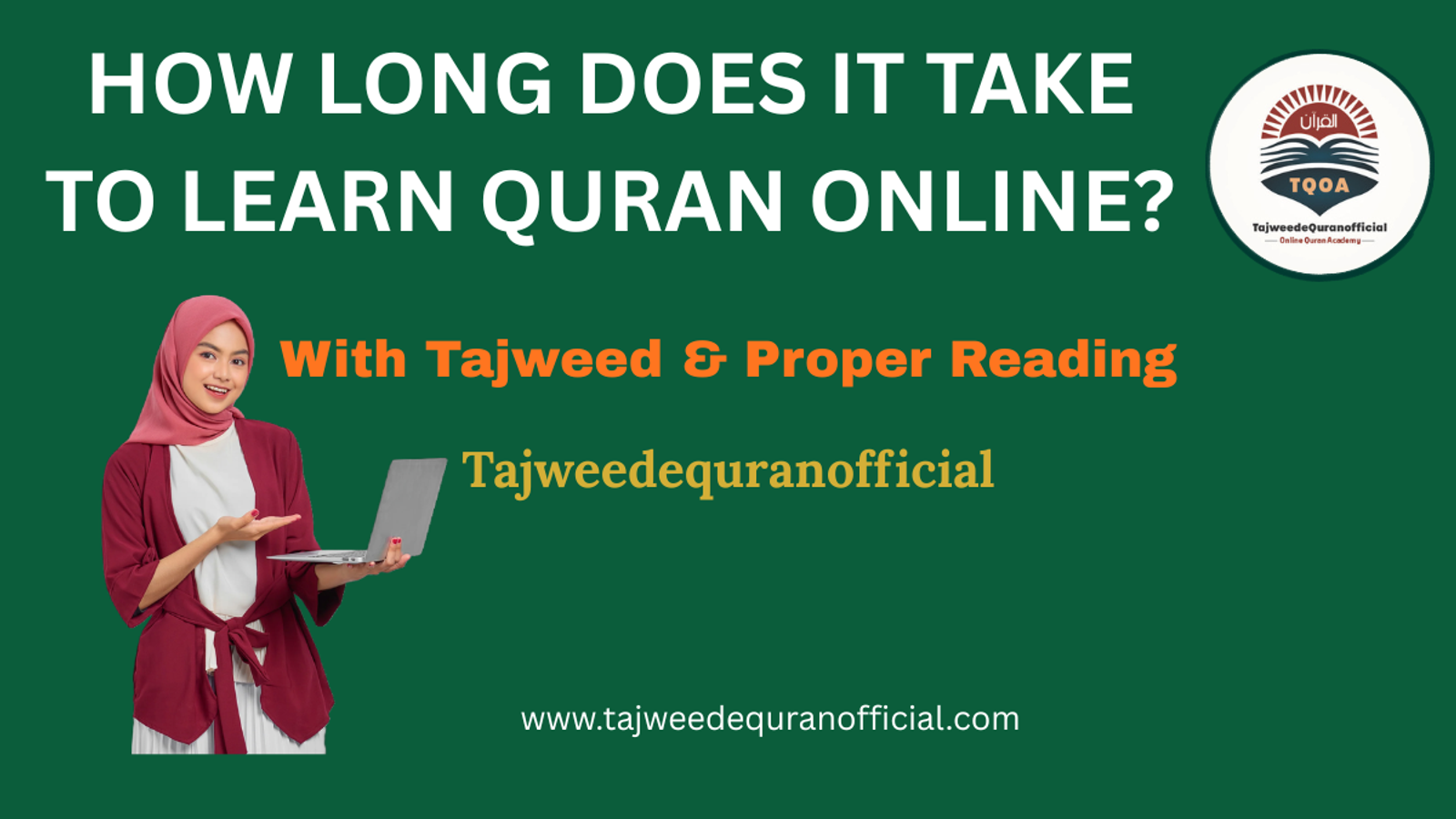 How Long Does It Take to Learn Quran Online with Tajweed and Proper Reading?