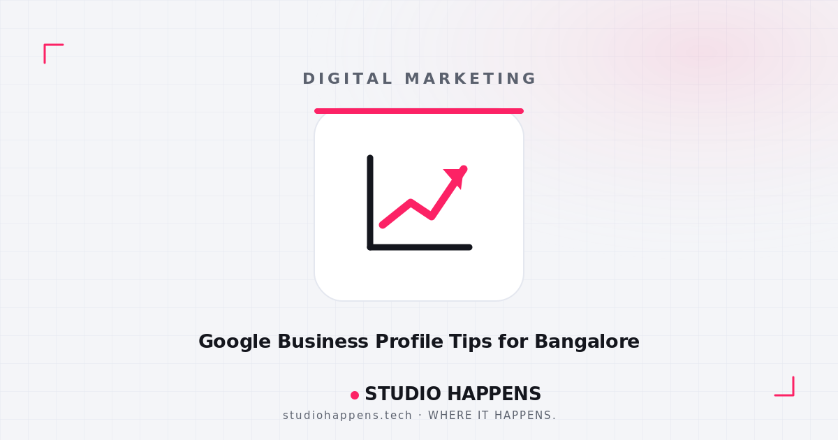 Double Your Local Customers: Google Business Profile Tips for Bangalore