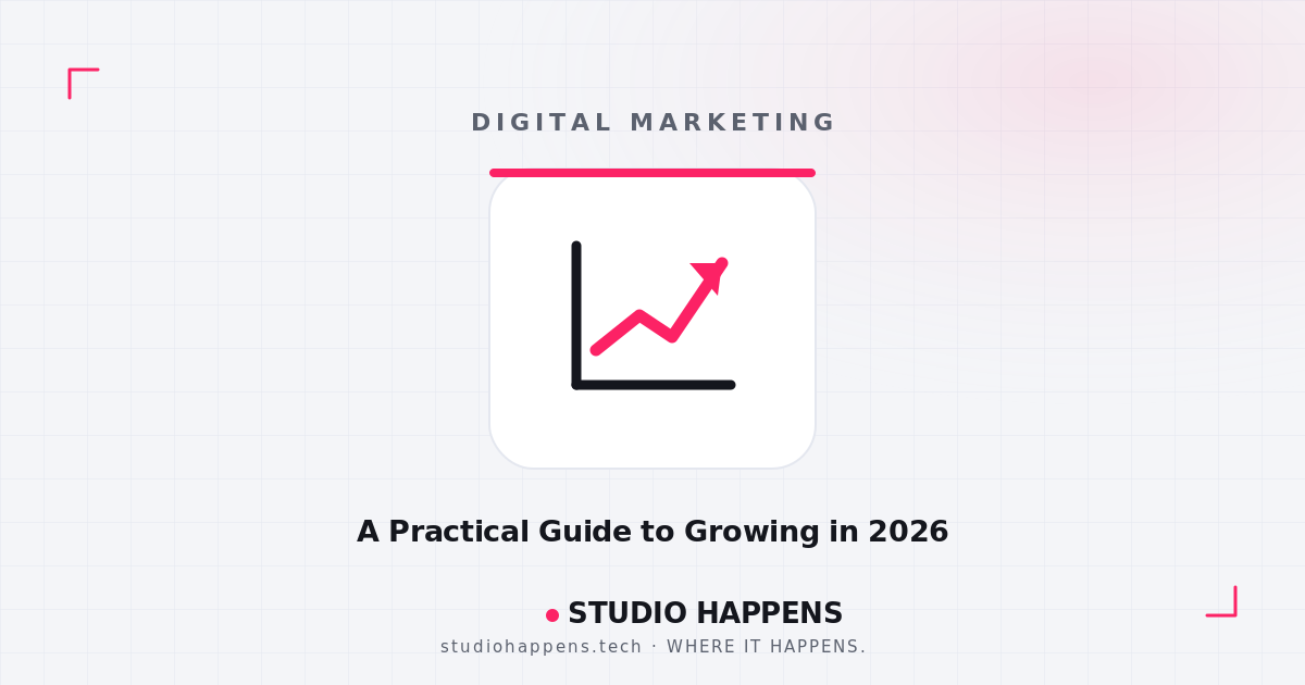 Digital Marketing for Small Businesses: A Practical Guide to Growing in 2026