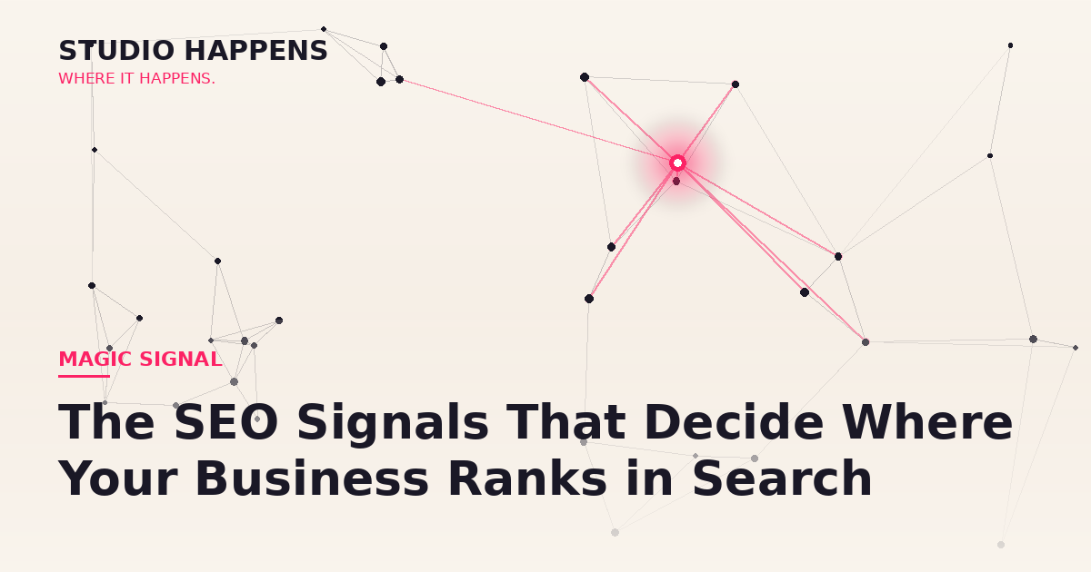 Magic Signal: The SEO Signals That Decide Where Your Business Ranks in Search