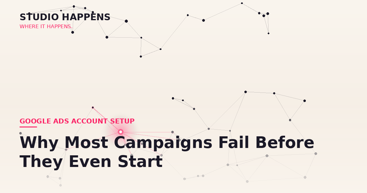 Google Ads Account Structure for Bangalore Service Businesses: Why Most Campaigns Fail Before They Even Start