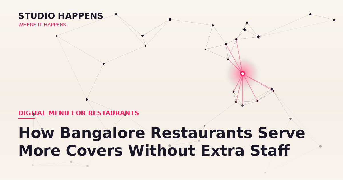 Digital Menu for Faster Table Turnover: How Bangalore Restaurants Serve More Covers Without Extra Staff