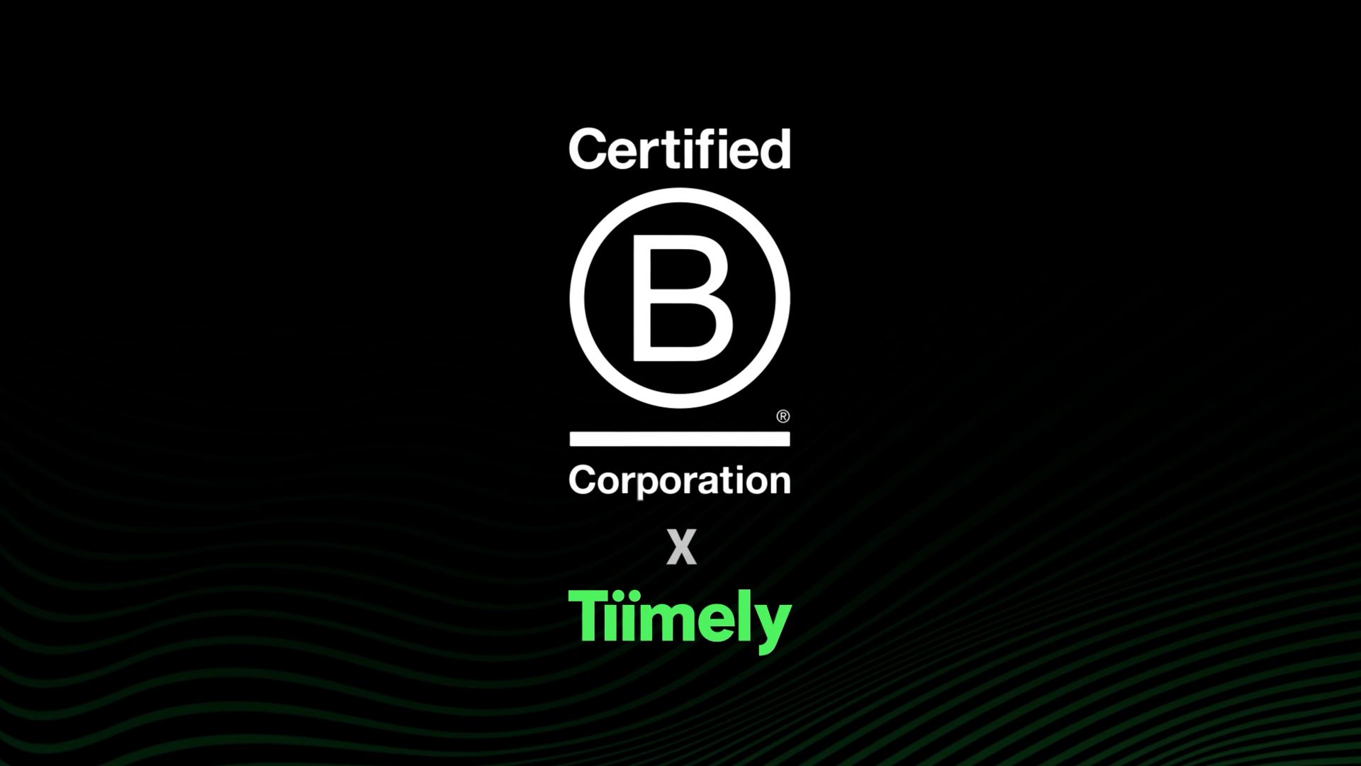 Tiimely achieves B Corp Certification