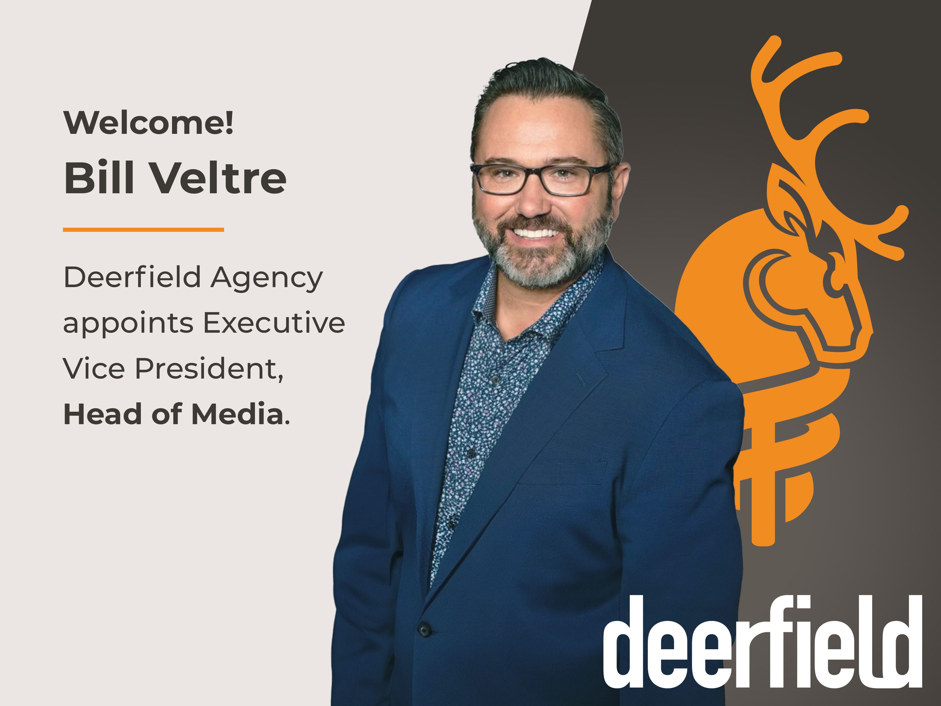 Deerfield Agency welcomes Bill Veltre as EVP, Head of Media