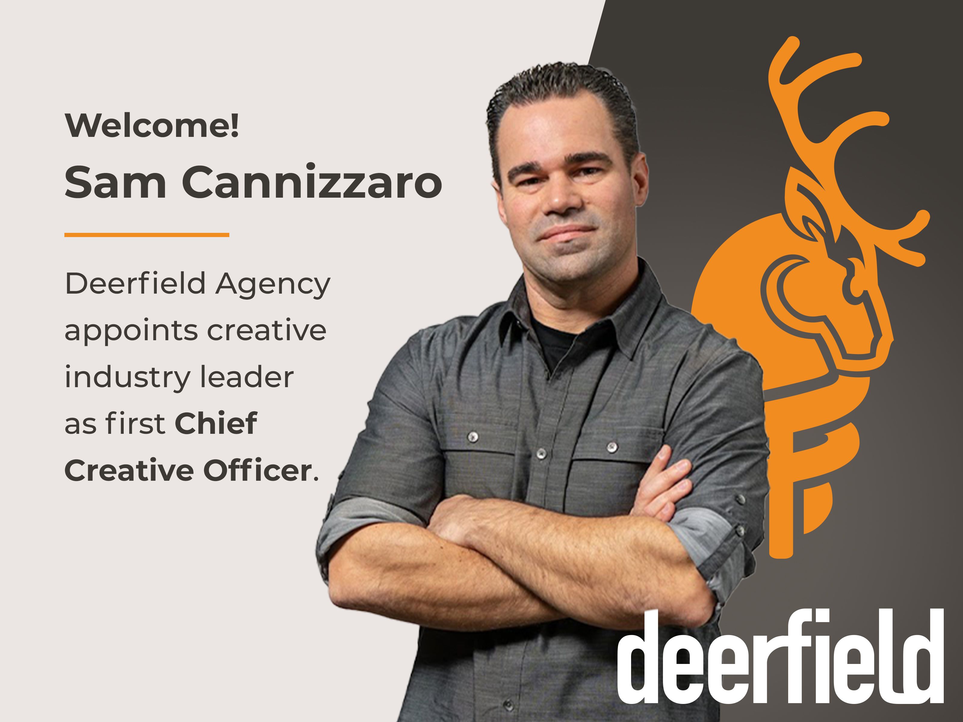 Deerfield Agency appoints creative industry leader Sam Cannizzaro as first Chief Creative Officer