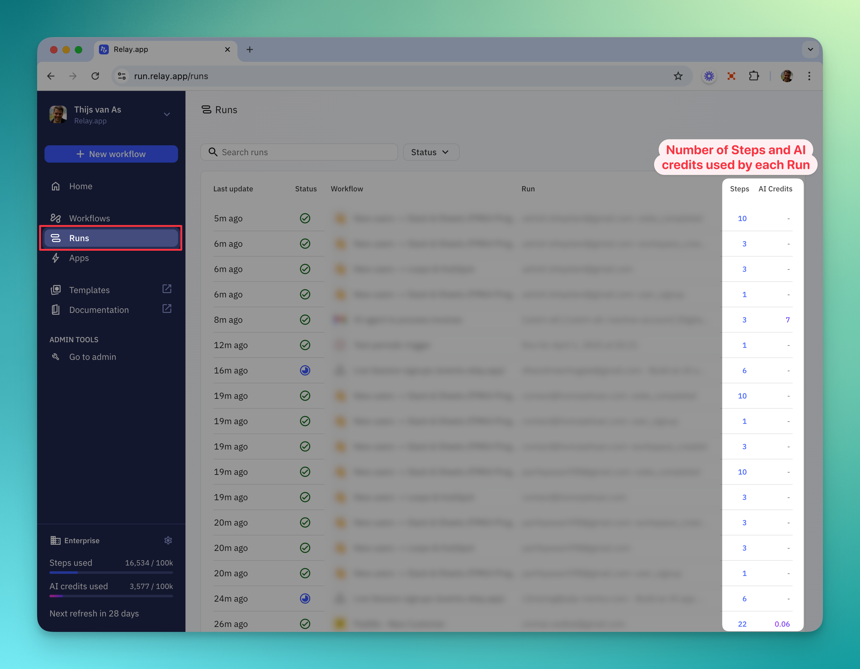 In the Runs view you can see how many Steps and AI credits recent runs have consumed