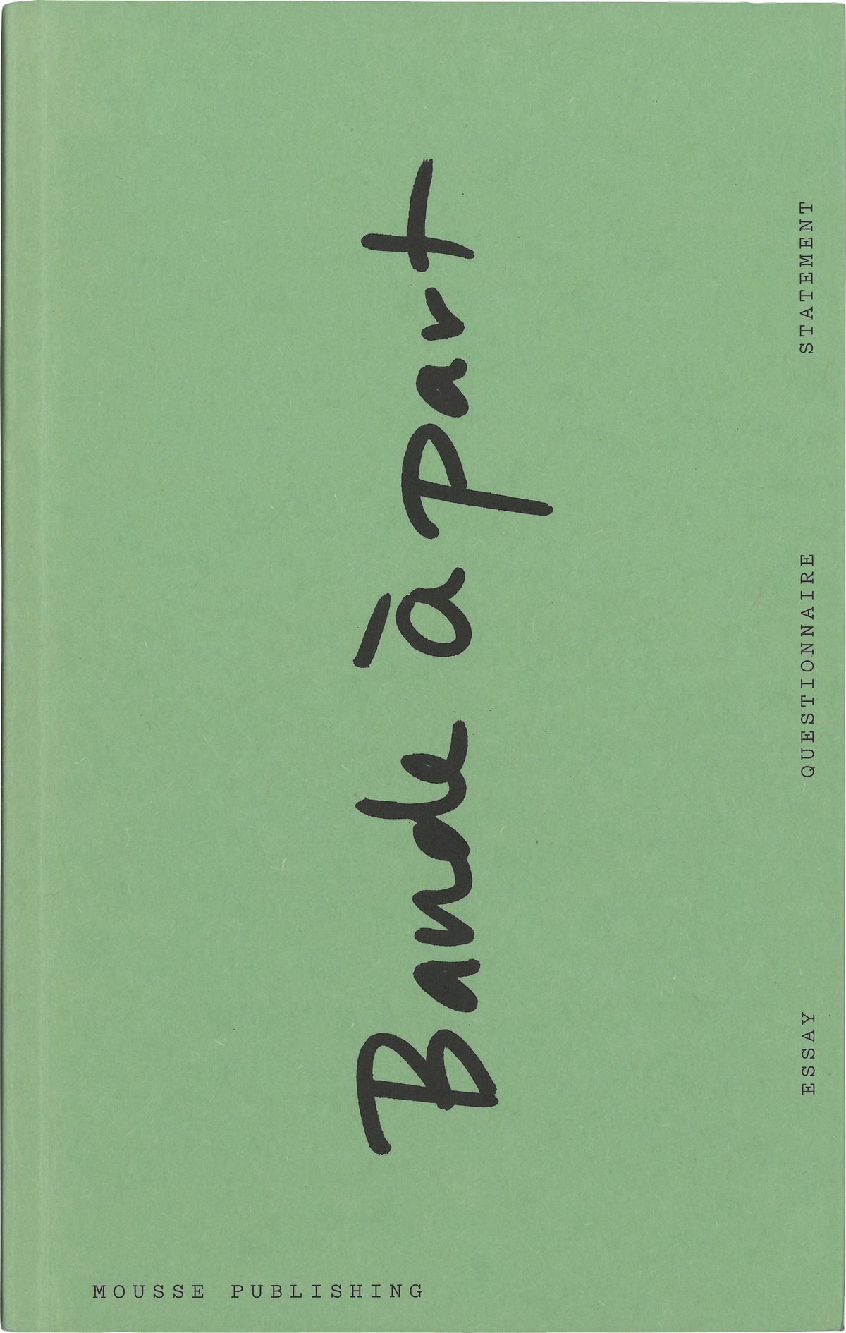 Scan of the front cover of a book. It is green with black text. In the middle, in vertical direction, from bottom to top is written in handwriting “Bande à part”