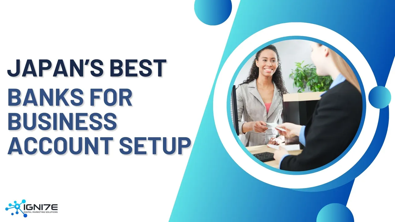 외국 기업이 사업 계좌를 개설하기에 가장 적합한 일본 은행 3곳