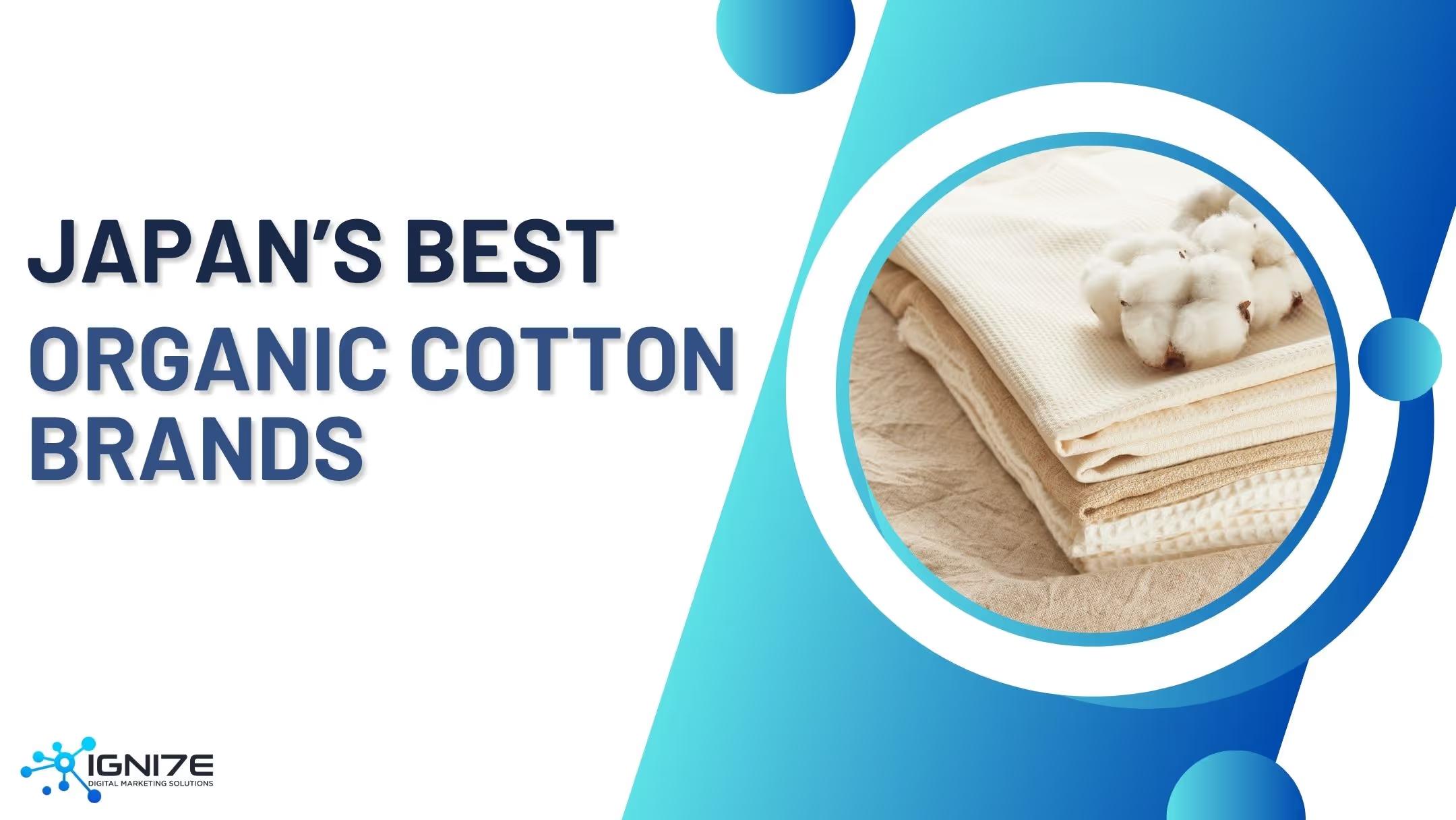 Top 5 Organic Cotton Clothing Brands in Japan