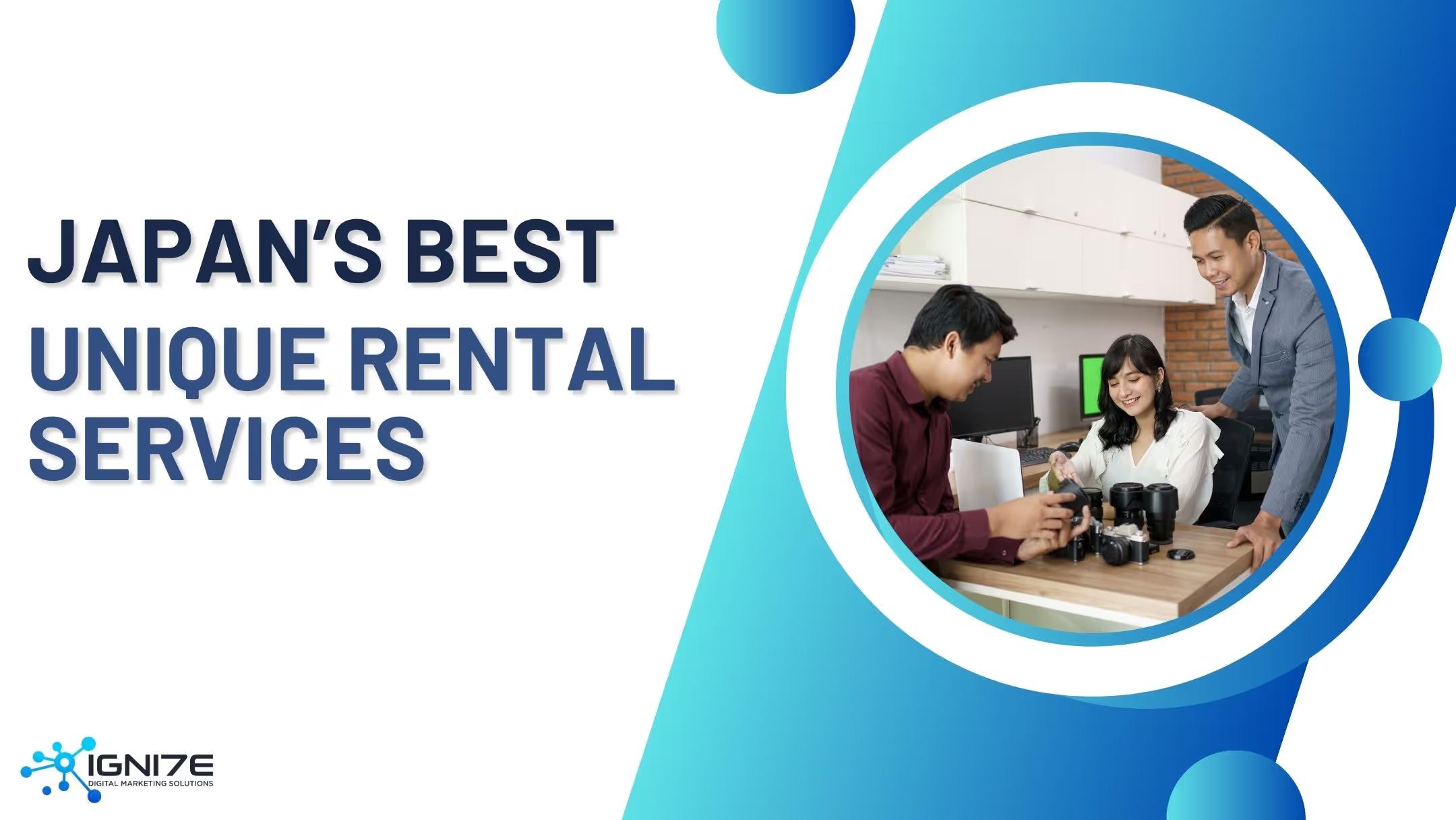 Top 8 Unique Rental Services in Japan You Didn’t Know 