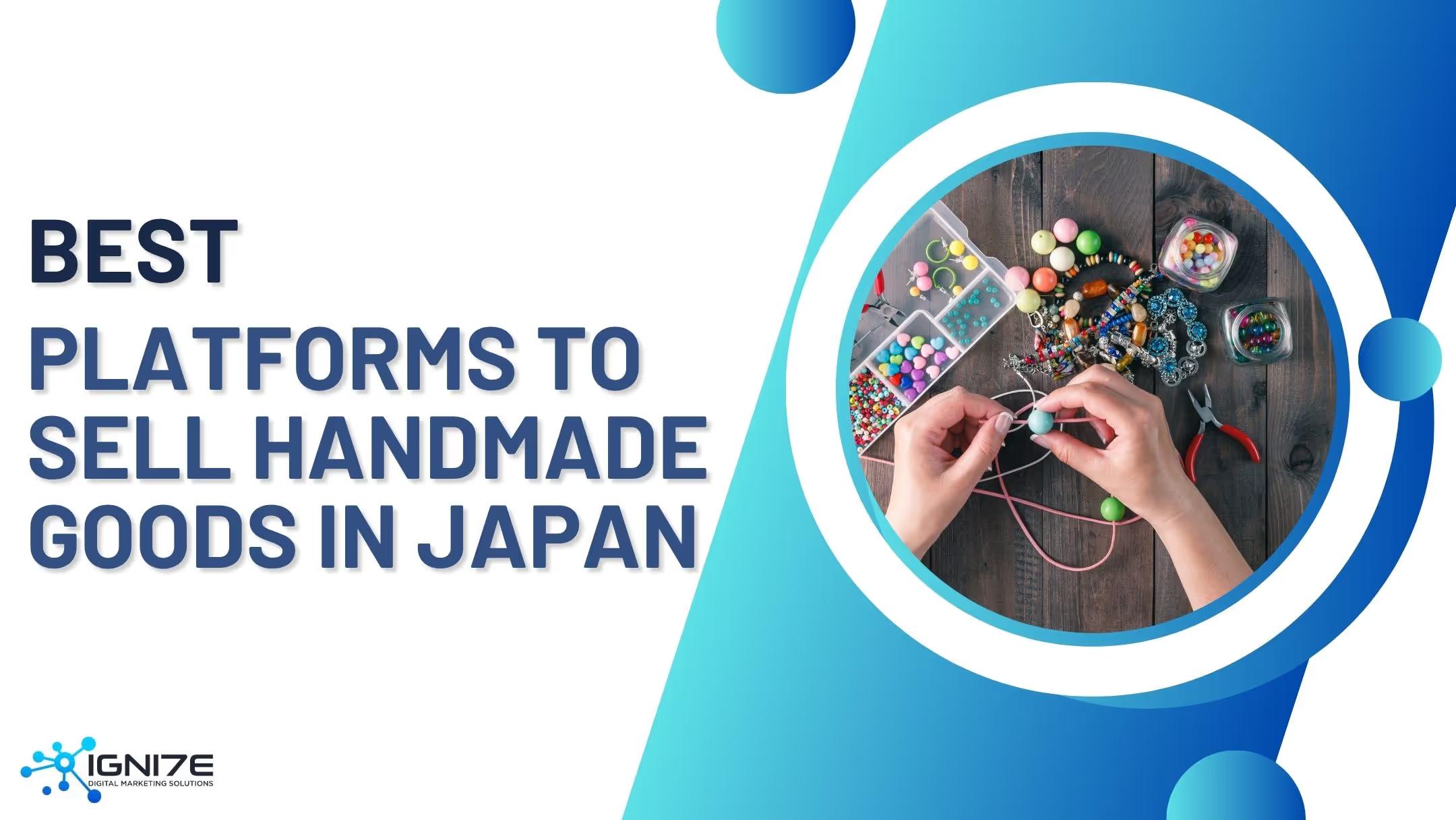 Top 6 Platforms for Selling Crafts in Japan