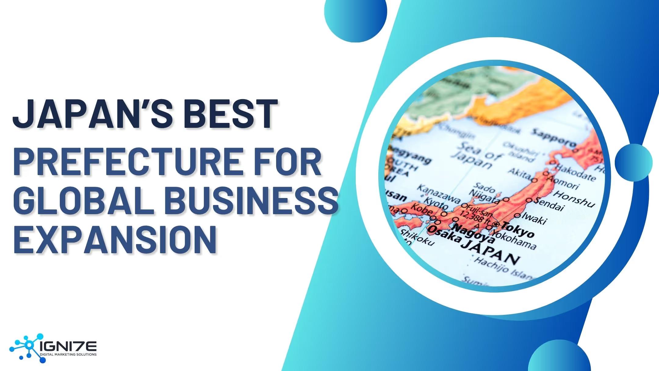 Top 10 Japanese Regions for International Business Expansion