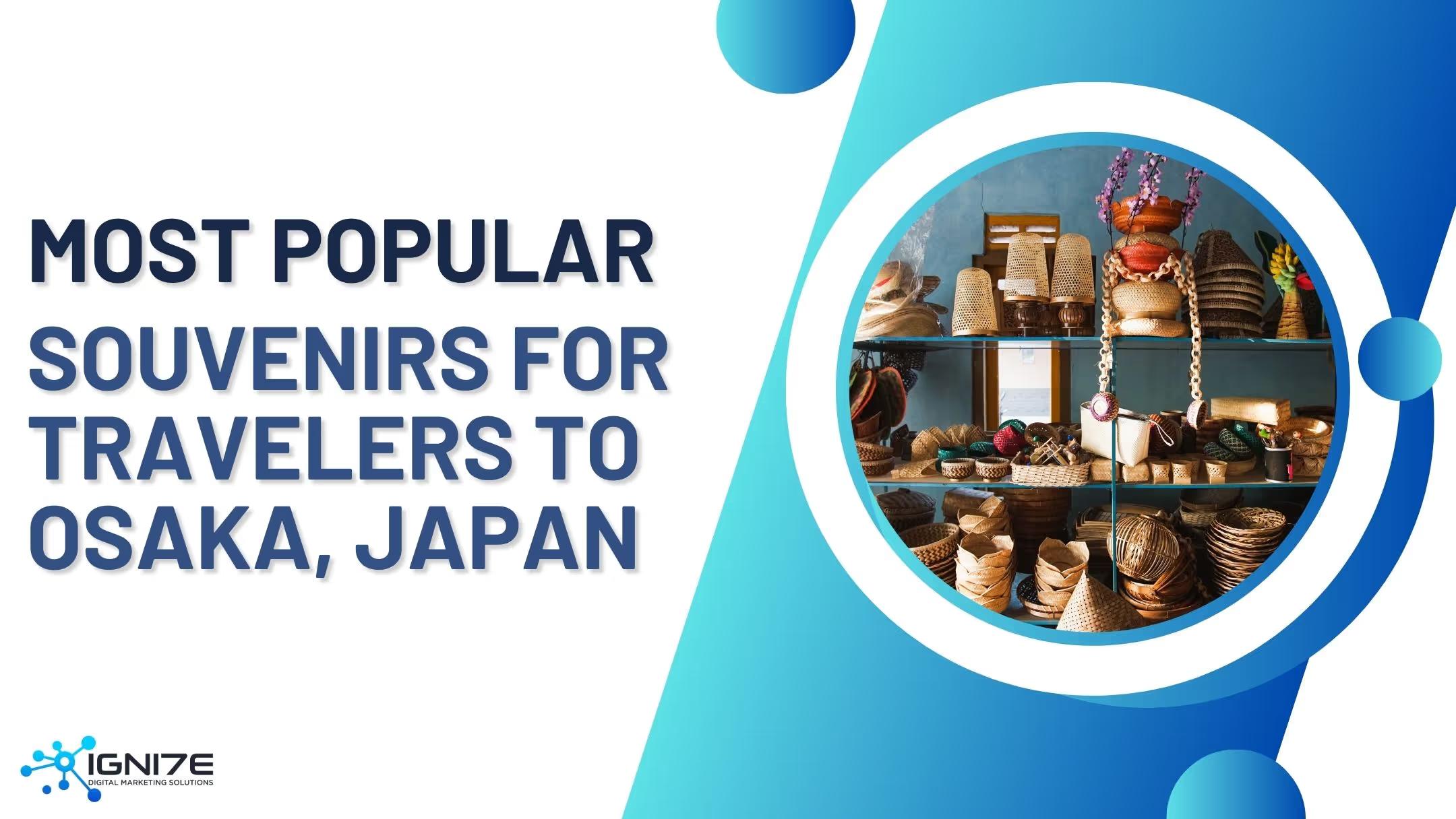 Top 10 Souvenirs to Buy in Osaka (Recommendations)