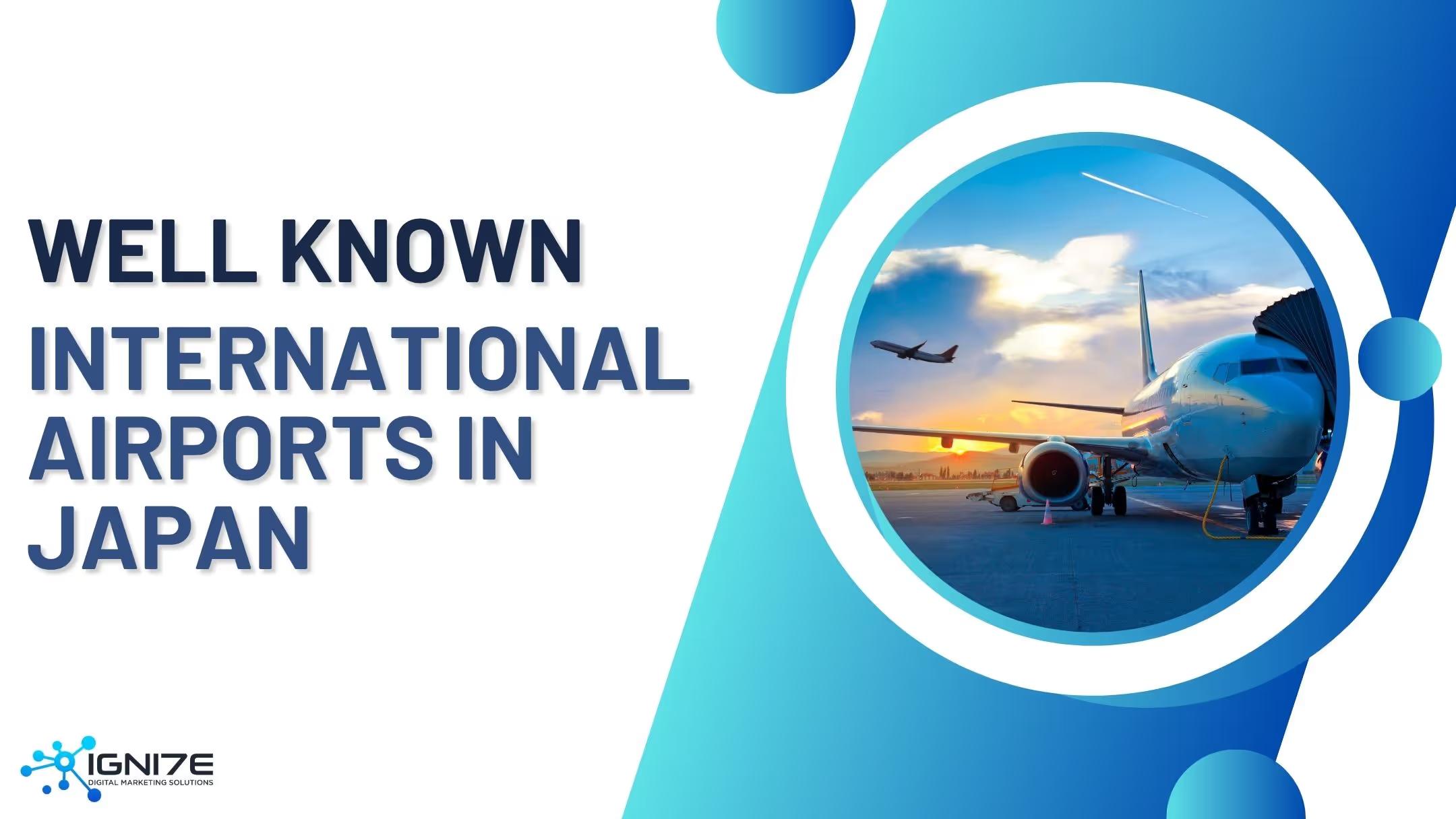 Top 7 Airports in Japan for International Business Travelers