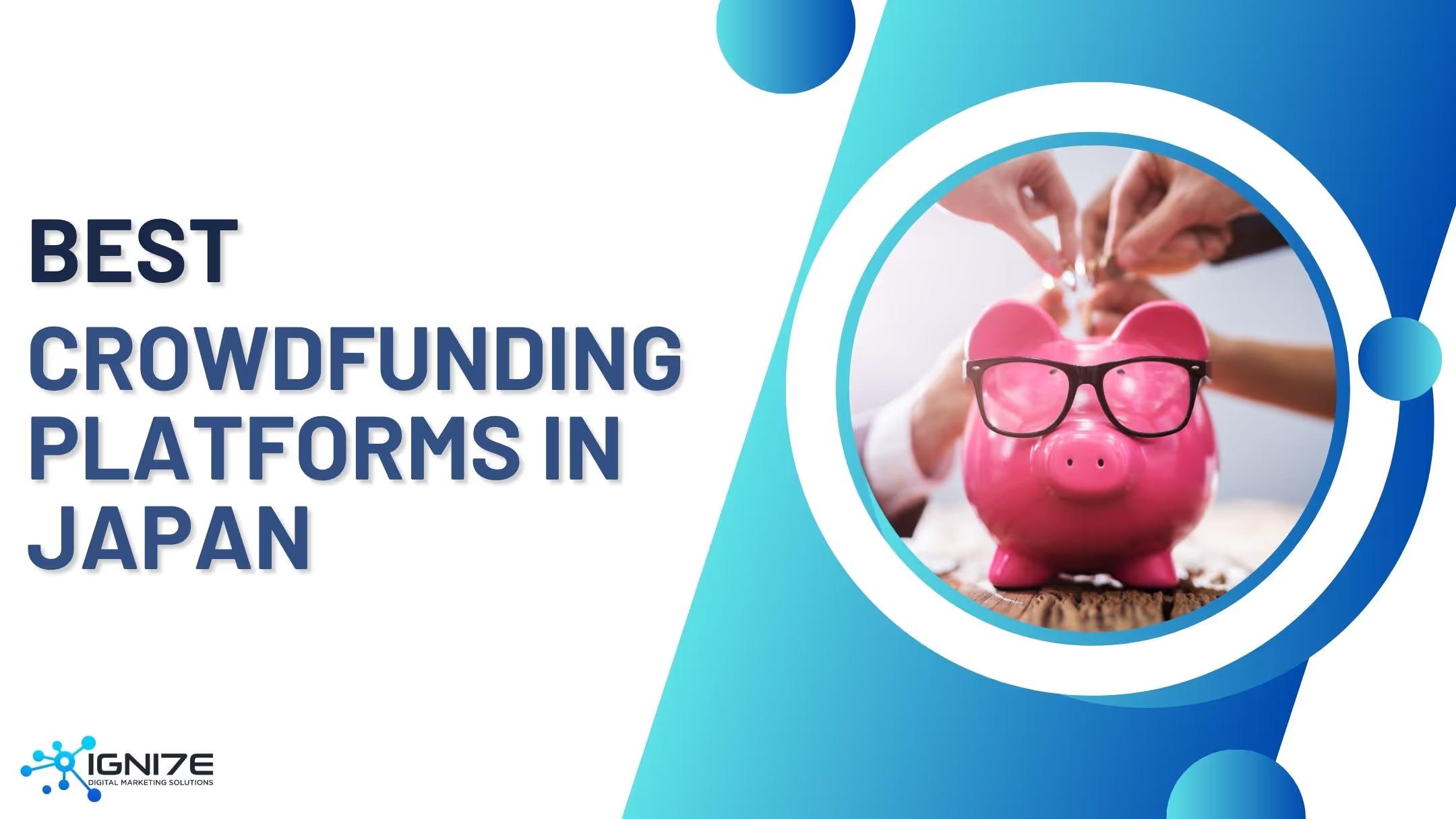 Top 7 Crowdfunding Platforms Popular in Japan