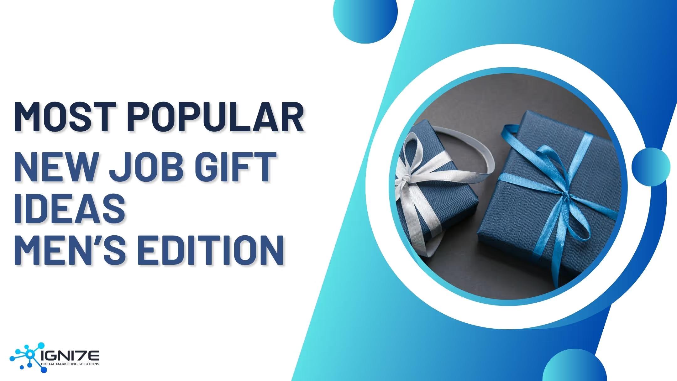 Top 6 Gifts to Celebrate New Jobs For Men