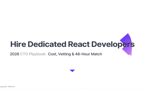 Hire Dedicated React Developers — 2026 CTO Playbook by Witarist showing cost comparison and hiring timeline