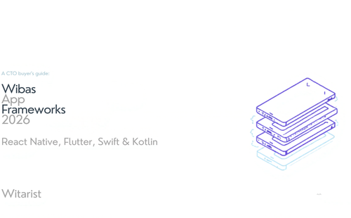 Witarist 2026 CTO guide to mobile app development frameworks — React Native, Flutter, Swift, Kotlin