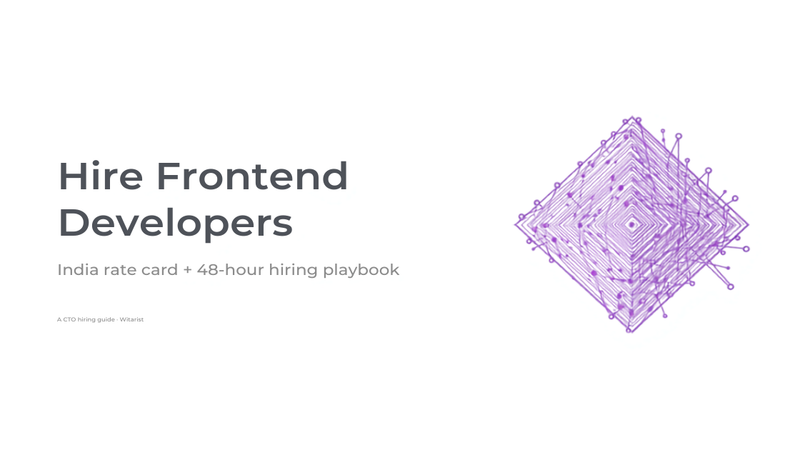 Hire frontend developers in India 2026 — Witarist rate card and 48-hour hiring playbook hero