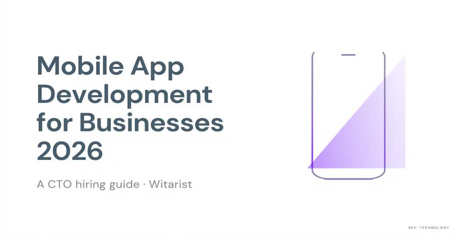 Mobile app development for businesses 2026 — Witarist CTO hiring playbook hero image