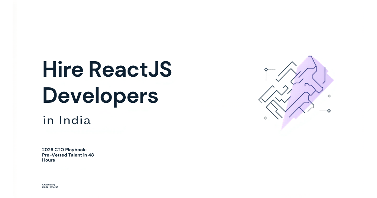 Hire ReactJS developers in India — 2026 CTO hiring playbook by Witarist showing rates, hiring models, and skills checklist