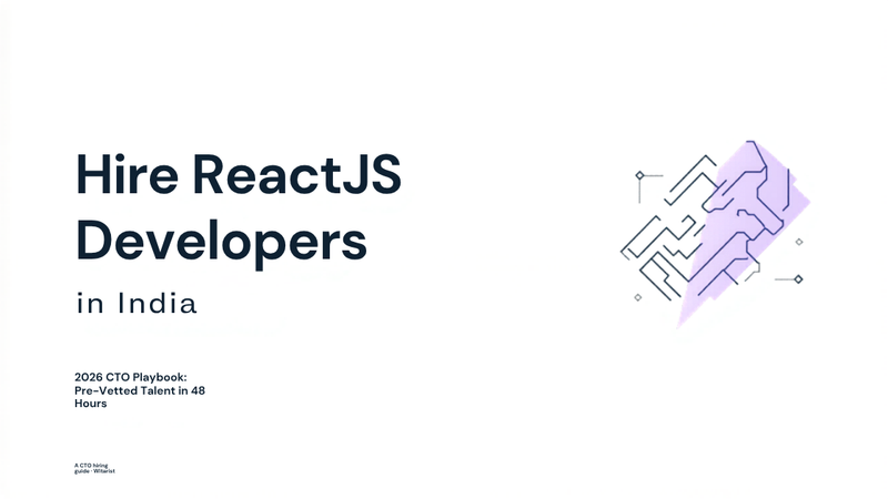 Hire ReactJS developers in India — 2026 CTO hiring playbook by Witarist showing rates, hiring models, and skills checklist