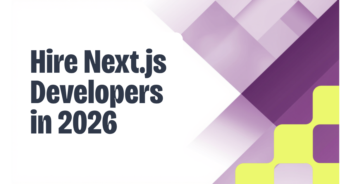 Hire Next.js developers in 2026 — CTO playbook by Witarist staff augmentation