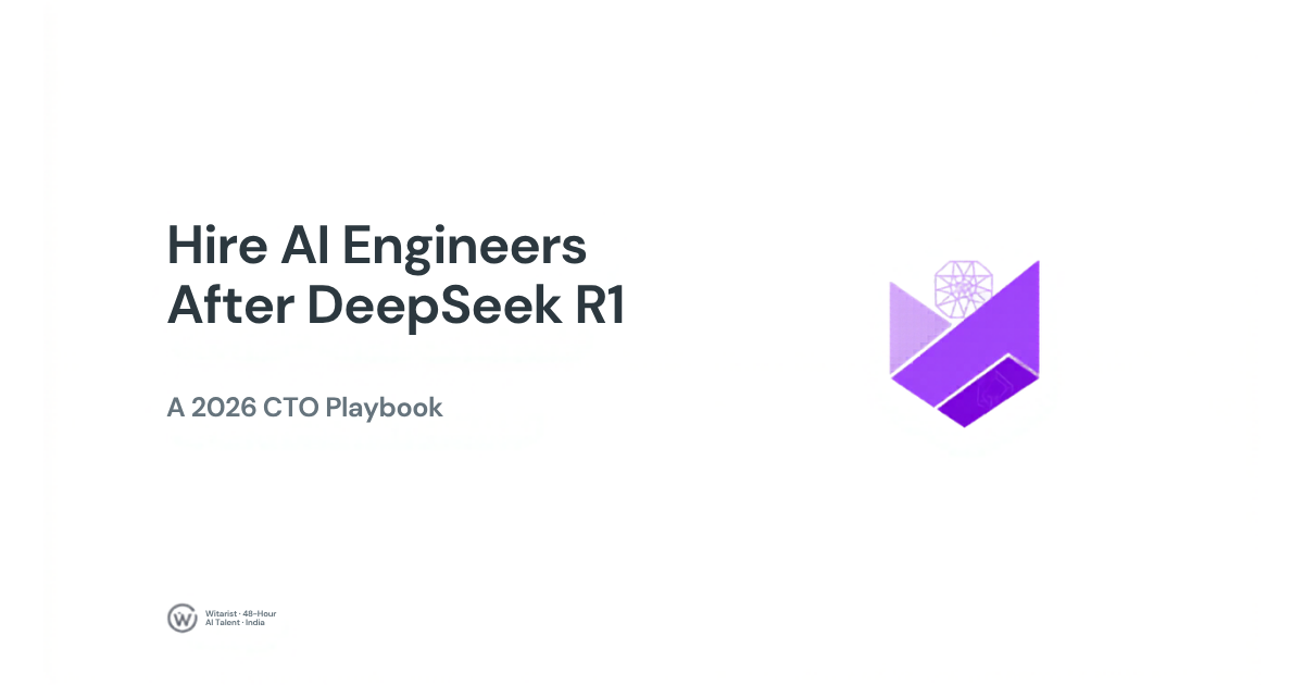 Witarist hero illustration: hire AI engineers in India after DeepSeek R1 — a 2026 CTO playbook.