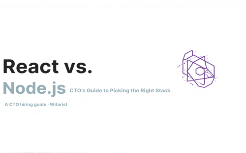 React vs Node.js 2026 comparison — Witarist CTO hiring guide hero thumbnail