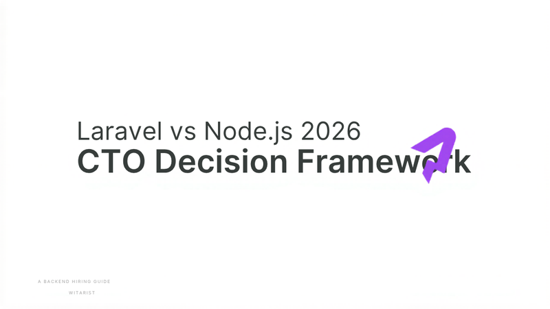 Laravel vs Node.js 2026 CTO decision framework — Witarist hiring guide
