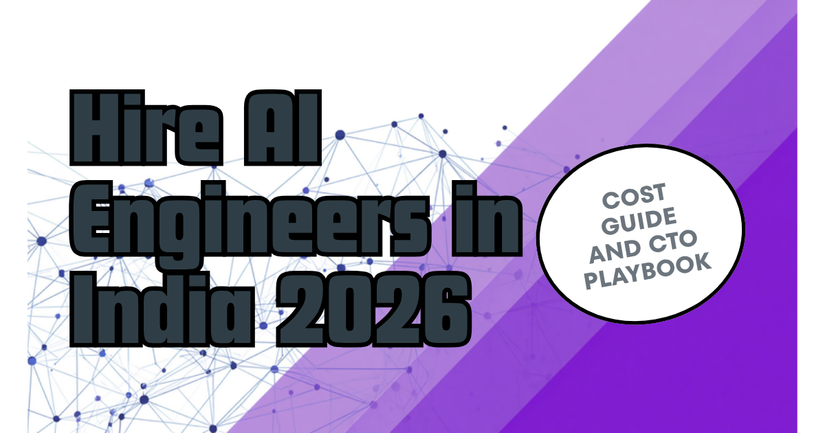 Hire AI engineers in India 2026 — Witarist CTO cost guide and 48-hour hiring playbook