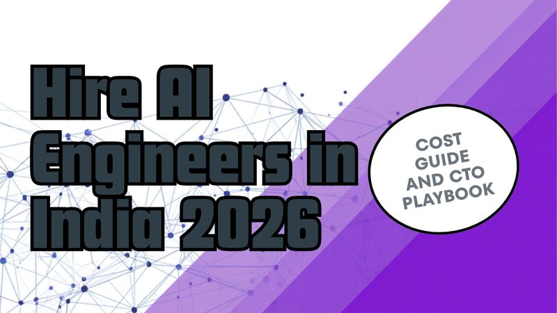 Hire AI engineers in India 2026 — Witarist CTO cost guide and 48-hour hiring playbook
