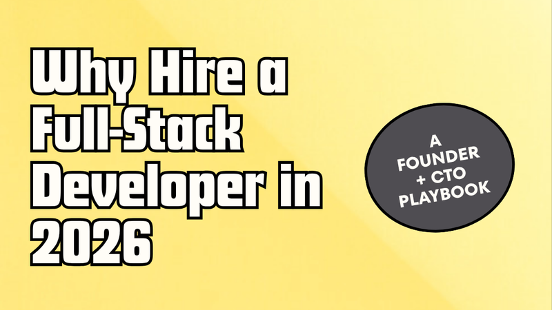 Hire a full stack developer in 2026 — Witarist CTO hiring guide