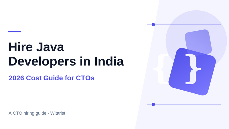 Hire Java developers in India 2026 cost guide — Witarist