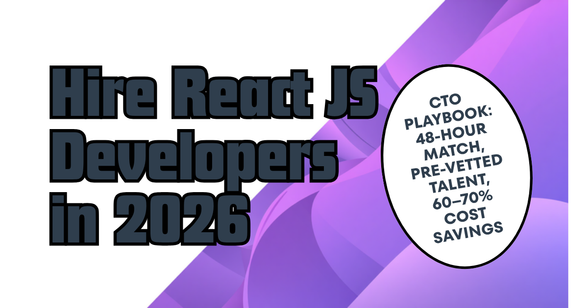 Hire React JS developers in 2026 — Witarist CTO hiring guide hero with 48-hour match, pre-vetted talent and 60-70% cost savings