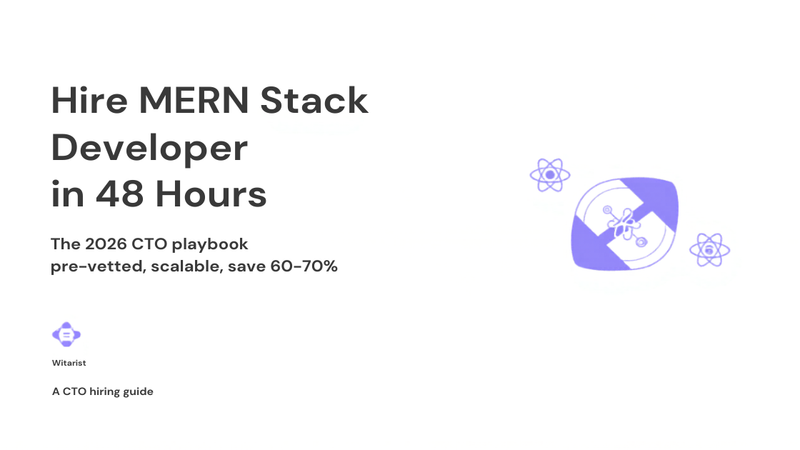 Witarist hero — Hire MERN stack developer in 48 hours, 2026 CTO playbook