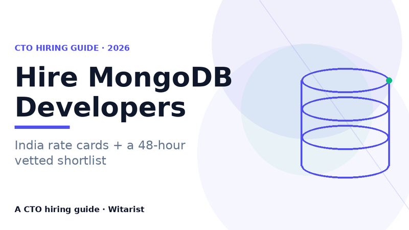 Hire MongoDB developers in India 2026 cost guide by Witarist