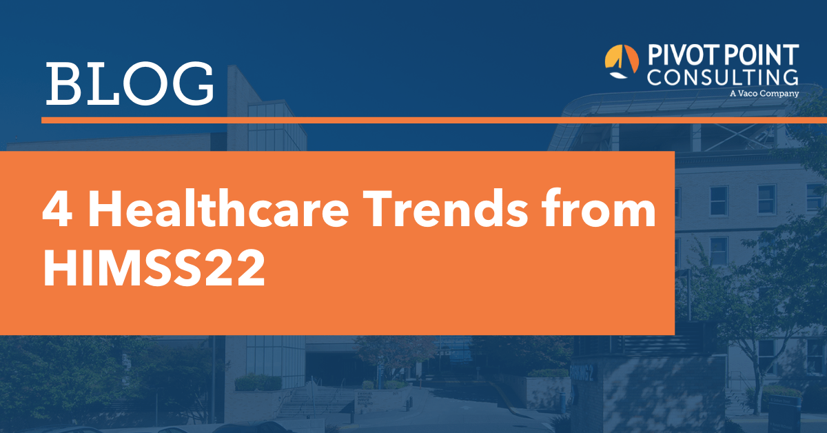 4 Healthcare Trends from HIMSS22