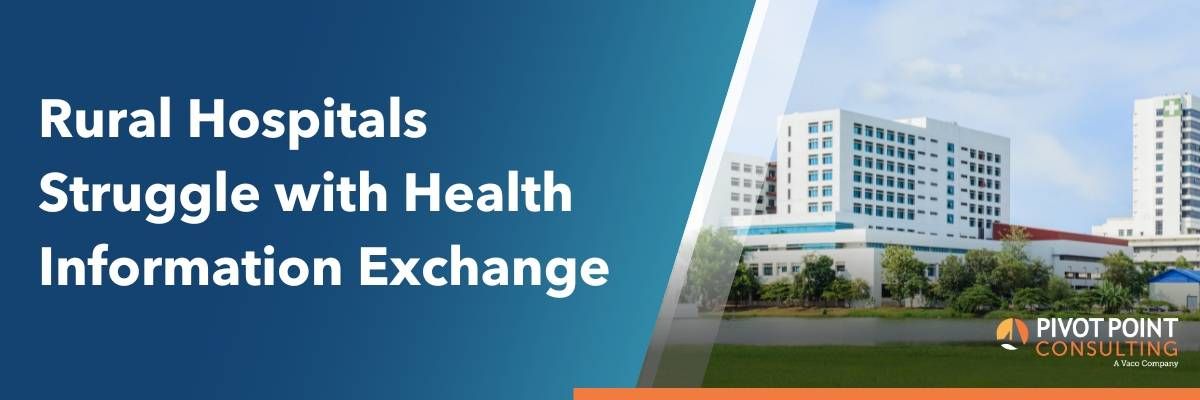 Rural Hospitals Struggle with Health Information Exchange