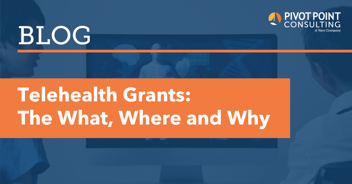Telehealth Grants The What, Where and Why blog post