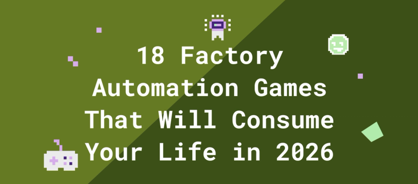 18 Factory Automation Games That Will Consume Your Life in 2026 | Life ...