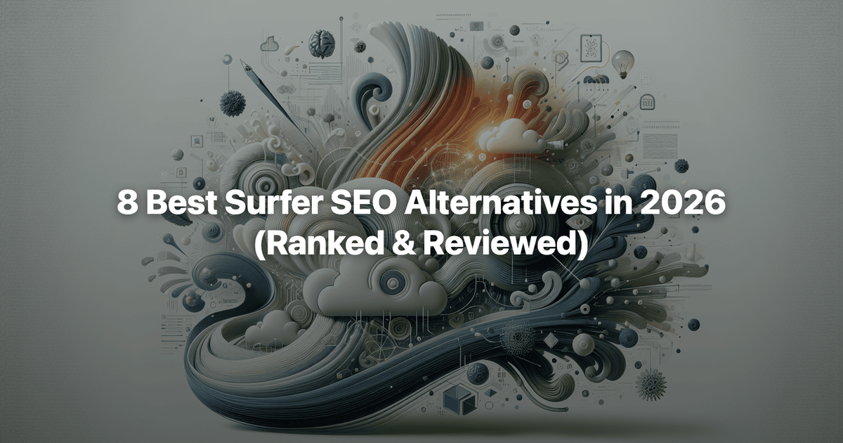 8 Best Surfer SEO Alternatives In 2026 Ranked Reviewed Frase io 8-best-surfer-seo-alternatives-in-2026-ranked-reviewed-frase-io