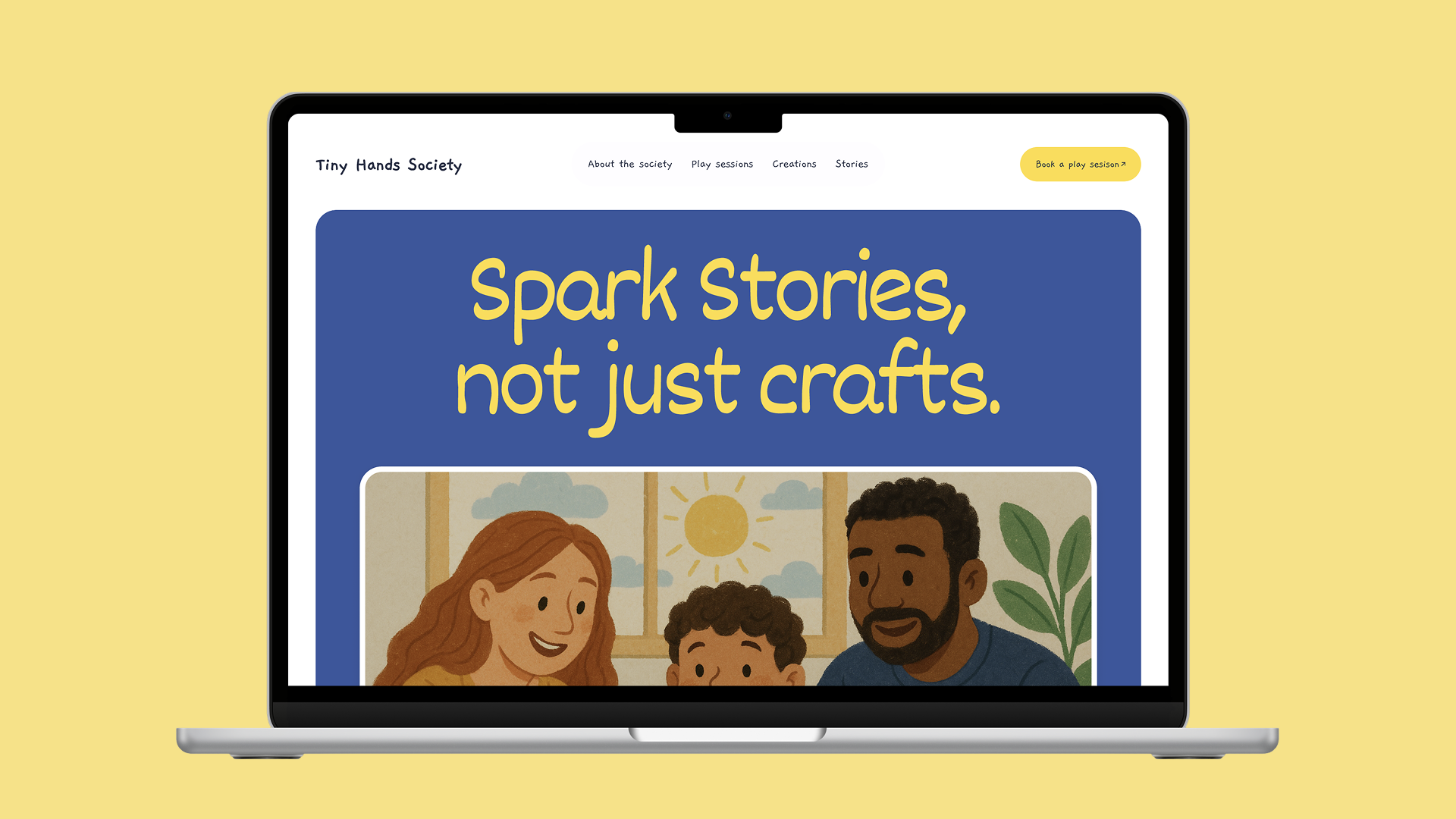Web interface of the Tiny Hands Society platform. The text on the laptop screen reads: Spark Stories, not just crafts and displays an illustration of a family: mom, dad, and son.