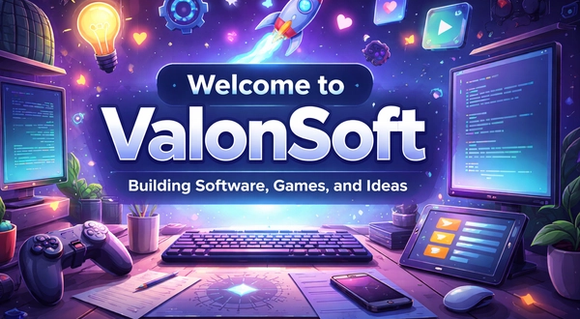 Welcome to ValonSoft — Building Software, Games, and Ideas