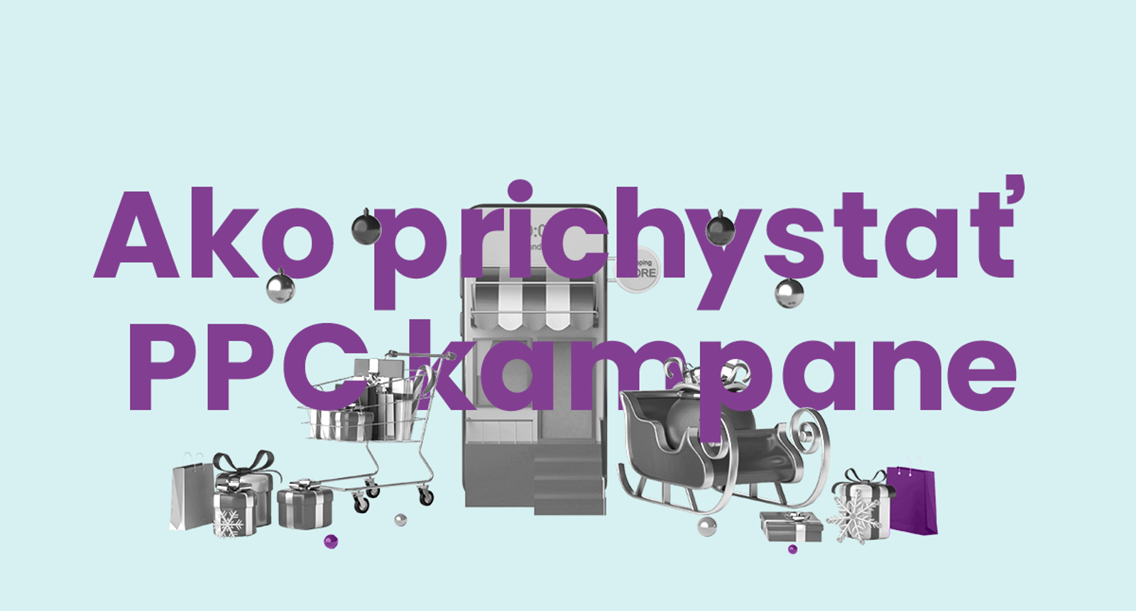 Ako prichystať PPC kampane na Vianoce